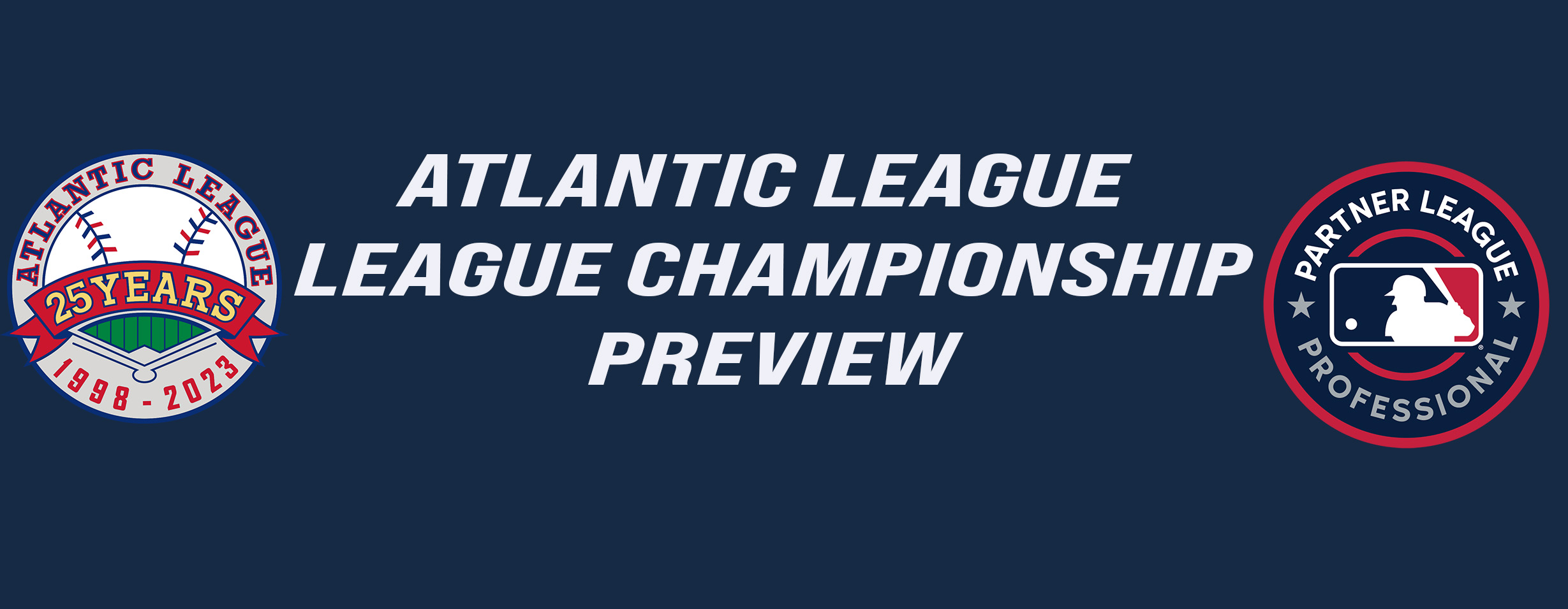 Atlantic League Championship Series Preview